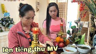 Cô 6 Hồng Phượng nghỉ bán bún bò đến thấp nhang lên tiếng làm MV