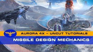 Aurora 4x C# - Uncut Tutorials - Episode 6 - Missile Design Mechanics