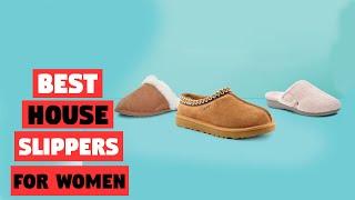 Top 8 Best House Slippers for Women Review in 2023