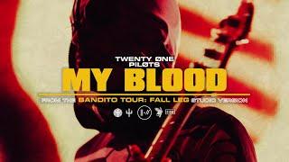 twenty one pilots - My Blood (Bandito Tour: Fall Leg Studio Version)