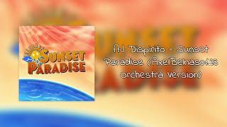 AJ Dispirito - Sunset Paradise (AxelBelnas0123 Orchestra Version)