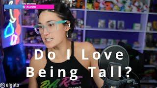 Do I Love being Tall?!? #tallgirl #tall #tallproblems #twitchstreamer