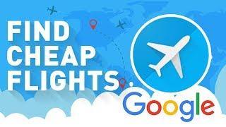 Google Flights| How to Find & Book Cheap Flights Air Tickets Airfare at Google Flight Search.COM Fly