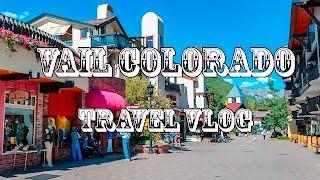 Vail Colorado Summer Vlog 2016