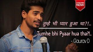 'Tumhe bhi Pyaar hua tha?!..' by Gaurav D | poetry hindi | breakup shayari | Gaurav D music & more