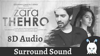 Zara Therho | Armaan Malik & Tulsi Kumar | Amaal Malik | 8D Audio | Surround Sound | Use Headphones