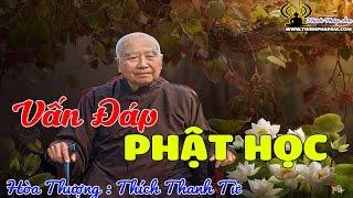 HT.Thiền Sư Thích Thanh Từ - Vấn Đáp Phật Học (Nên Nghe)