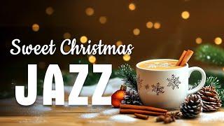 Sweet Christmas Jazz  Smooth Piano Jazz Music and Christmas Bossa Nova Music for Upbeat Holiday 