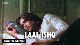 Laal Ishq | Full Audio Song | Goliyon Ki Raasleela Ram-leela