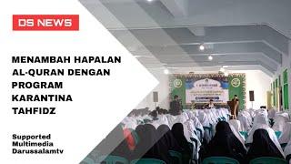 lebih dari 200 santri mengikuti program karantina tahfidz | darussalam rajapolah tasikmalaya