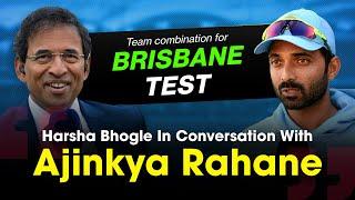 Harsha Bhogle x Ajinkya Rahane: Gabba 2021 Team Combination