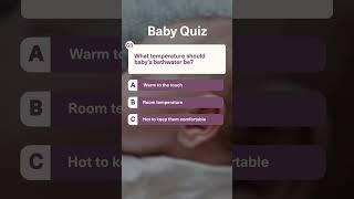 Baby Quiz: Parenting Tips & Baby Safety