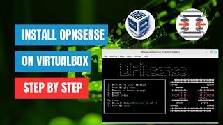 How To Install OPNsense on VirtualBox – Step by Step Guide