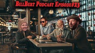 Bill Bert Podcast | Full Episode #23!! With Dave Portnoy