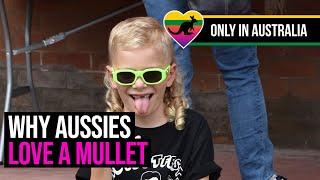 Only in Australia / Why Aussies Love A Mullet