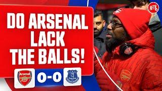 Do Arsenal Lack The Balls To Win The League! (TY argues with Fan) | Arsenal 0-0 Everton