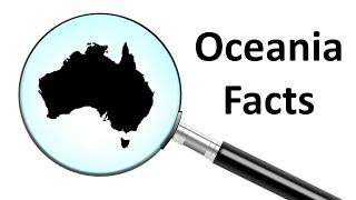 Fun Facts about Oceania!