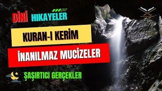 Kuran-ı Kerim'in İnanılmaz Mucizeleri - Şaşırtıcı Gerçekler