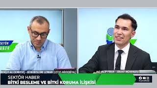 BİTKİ BESLEME VE BİTKİ KORUMA İLİŞKİSİ | SEKTÖR HABER