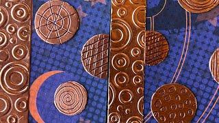 TUTORIAL 21 copper tape and metal embossing - 2 techniques