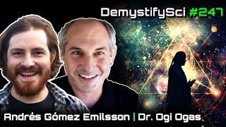 Extremes of Consciousness Research - Andres Emilsson & Dr. Ogi Ogas, DSPod #247