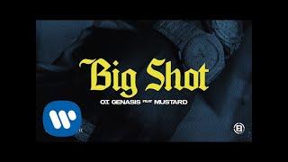 O.T. Genasis -  Big Shot (feat. Mustard) [Official Audio]