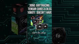 Why RTX 3060 Is Better Than GTX 1080Ti in 2025