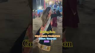 VISHV UMIYA FOUNDATION Before Navartrti 2023 Vadodara Coming soon Shorts #commingsoon  #video #viral