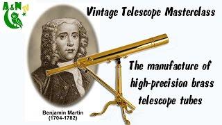 The manufacture of high-precision brass telescope tubes 1780 to 1990