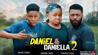 DANIEL AND DANIELLA 2 ( TRENDING FILM) EBUBE OBIO, ISAAC FRED PRINCE UGO 2025#africanfilms #comedy