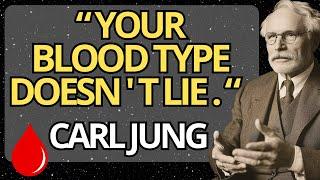 The Meaning of Your Blood Type Will Change Your Whole Life | Carl Jung