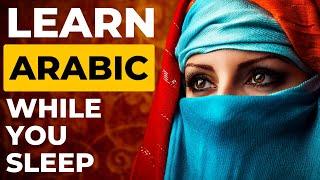 Learn Arabic WHILE YOU SLEEP ||| Learn the Most Important Words and Phrases in Arabic (MSA)