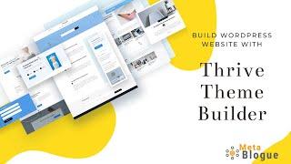 Thrive Theme Builder Demo - Build WordPress Sites Easily With This Theme