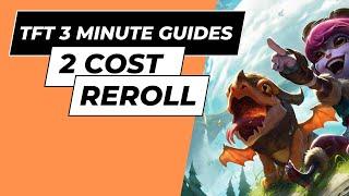 2 Cost Reroll Guide | TFT 3 Minute Guides | TFT Set 13 Into The Arcane