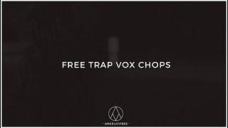 Free Trap Vox Chops | Free Vocal Chops | Vocal Effects | AngelicVibes