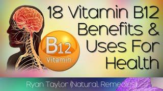 Vitamin B12: Benefits and Uses (Cobalamin)