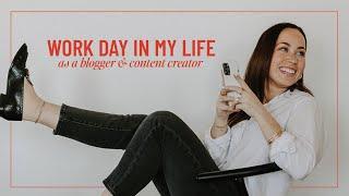 Work Day In The Life of a Full-Time Blogger & Social Media Creator