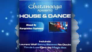 CD Chatanooga House & Dance Vol 1 by DJ Marquinhos Espinosa (2004)