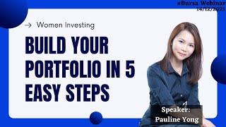 Women Investing: Build Your Portfolio In 5 Easy Steps #Bursawebinar #stockinvesting #paulineyong