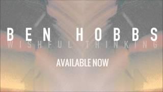 Ben Hobbs - Wishful Thinking (Audio)