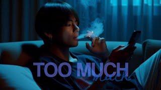 Kim Taehyung - TOO MUCH [ FMV ]