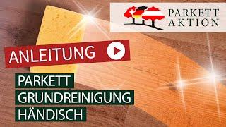 Parkett Grundreinigung mit dem Woca Intensivreiniger