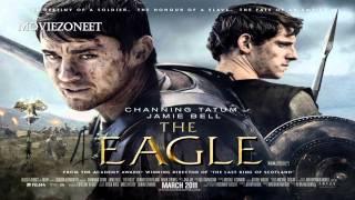 The Eagle Soundtrack HD - #3 The Return of the Eagle (Atli Orvarsson)