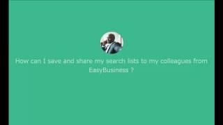 EASYBUSINESS [TUTO] How to save and share search lists from EasyBusiness?