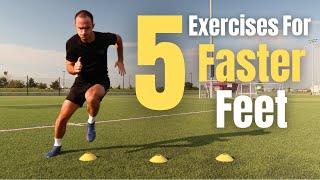 5 Exercises For Fast Feet | Improve Your Speed, Agility, and Quickness | Soccer/Football Training