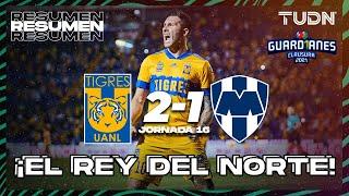 Resumen y goles | Tigres 2-1 Rayados | Torneo Guard1anes 2021 BBVA MX J16 | TUDN