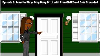 Jennifer Plays Ding Dong Ditch with CrowGirl22 and Gets Grounded (Request) [Reupload]