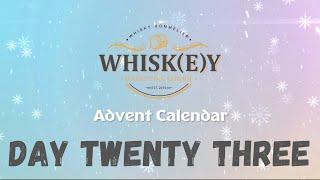 Whisky Advent Calendar Day Twenty Three