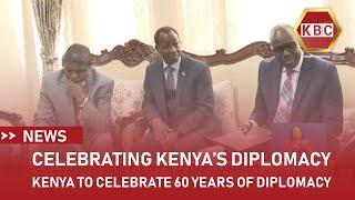 Kenya to celebrate 60 years of diplomacy