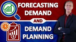 Forecasting Demand and Demand Planning